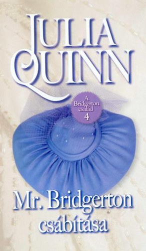 Julia Quinn - Mr. Bridgerton cs�b�t�sa