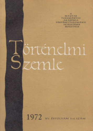 Trtnelmi szemle 1972 (XV. vfolyam 3-4. szm )
