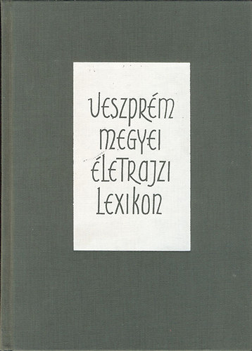 Veszprm megyei letrajzi lexikon (szmozott)