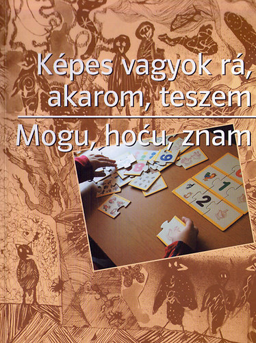 Kpes vagyok r, akarom, teszem / Mogu, hocu, znam (magyar-horvt)