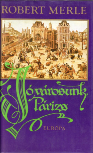 J� v�rosunk, P�rizs  (Francia hist�ria sorozat)