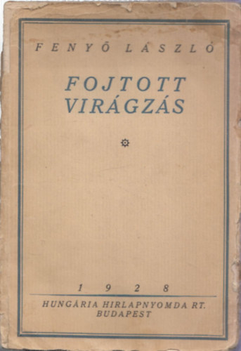 Fojtott virgzs (dediklt)