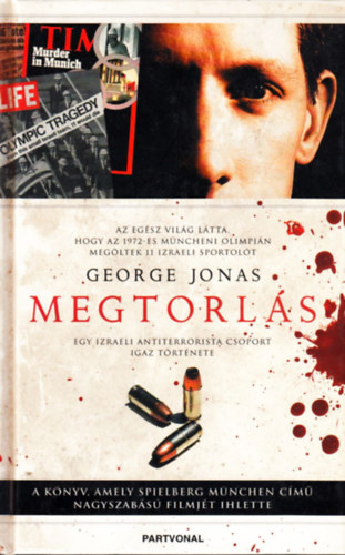George Jonas - Megtorls - Egy izraeli antiterrorista csoport igaz trtnete