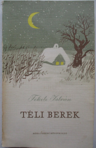 Fekete Istvn - Tli berek