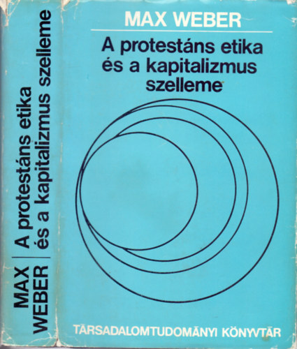 Max Weber - A protestns etika s a kapitalizmus szelleme