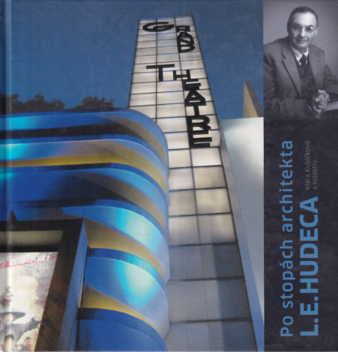 L. E. Hudec �p�t�sz nyom�ban - Po Stop�ch Architekta L. E. Hudeca