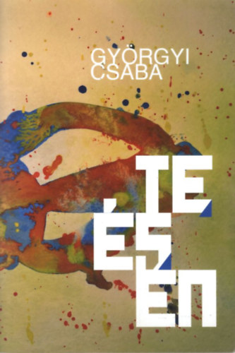 Gyrgyi Csaba - Te s n ( Napt-fzetek 144. 2020)