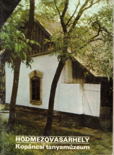 Hdmezvsrhely Kopncsi tanyamzeum