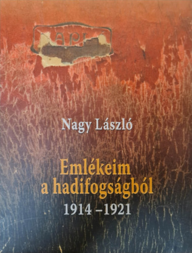 Emlkeim a hadifogsgbl 1914-1921