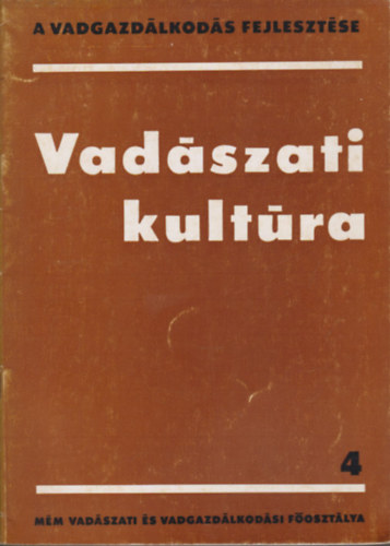 Vadszati kultra (A vadgazdlkods fejlesztse 4.)