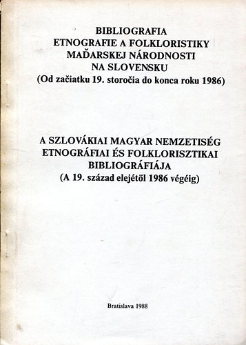 A szlovkiai magyar nemzetisg etnogrfiai s folklorisztikai bibliogrfija