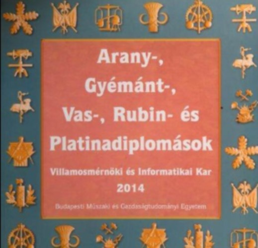 Arany-,Gymnt-,Vas-,Rubin- s Platinadiplomsok 2014 (VIK)