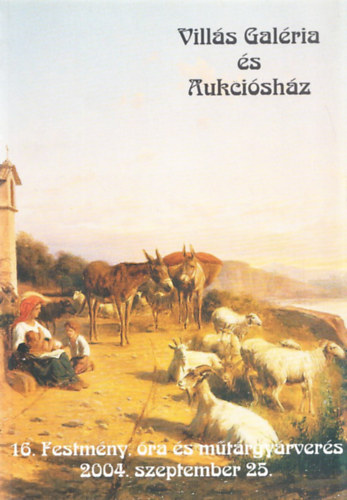 Vills Galria s Aukcishz (16. Festmny- s mtrgyrvers 2004. szeptember 25.)