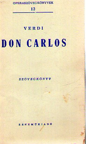 Don Carlos (Operaszvegknyvek 13.)