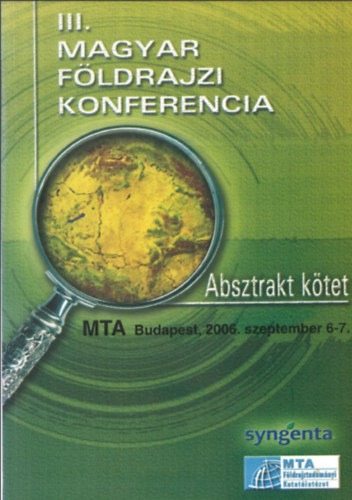 III. Magyar Fldrajzi Konferencia - Absztrakt ktet (MTA Budapest, 2006. szeptember 6-7.)