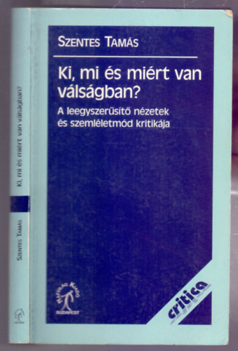 Ki, mi s mirt van vlsgban? (A leegyszerst nzetek s szemlletmd kritikja)