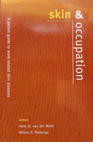 Skin & Occupation - A Pocket Guide To Work-Related Skin Diseases