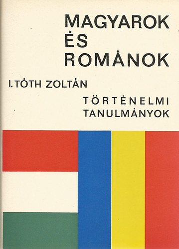 I. Tth Zoltn - Magyarok s romnok