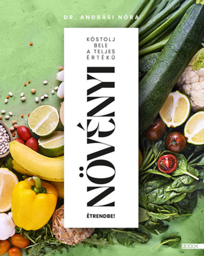 Kstolj bele a teljes rtk nvnyi trendbe!