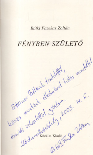 Fnyben szlet (dediklt)