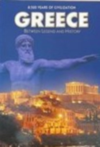 Greece - between legend and history