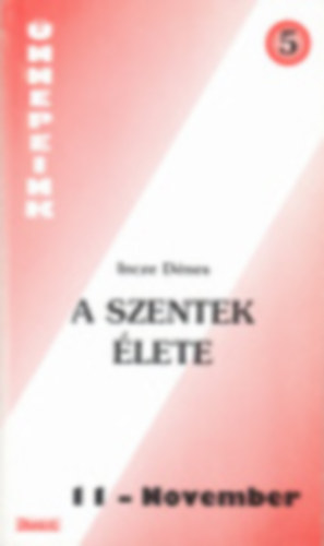 A szentek lete 11. November