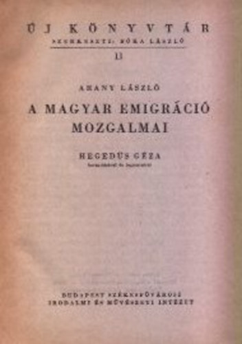 A magyar emigrci mozgalmai (j Knyvtr)