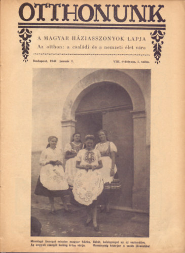 Otthonunk - A magyar hziasszony lapja (Az otthon: a csaldi s nemzeti let vra) 1941-1942.VIII-IX. vf. 2 x 1-12. szm