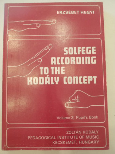Solfege according to the Kodly concept II. (Pupil's book)