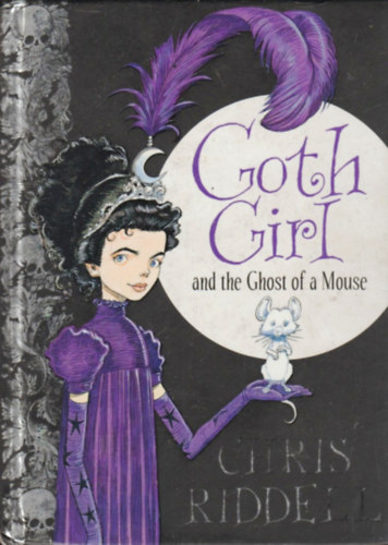 Chris Riddell - Goth Girl and the Ghost of a Mouse