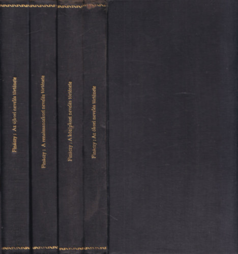 4 db Finnczy Ern knyv: Az jkori nevels trtnete + A renaissance nevels trtnete + A kzpkori nevels trtnete + Az kori nevels trtnete