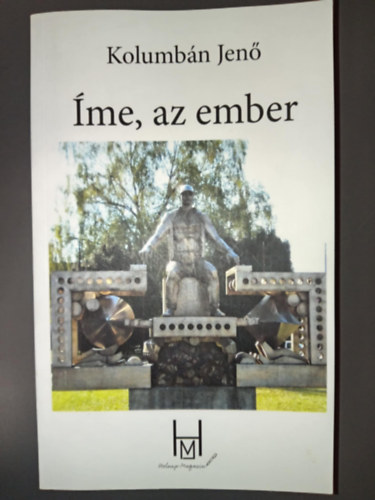 me az ember - Dediklt pldny!