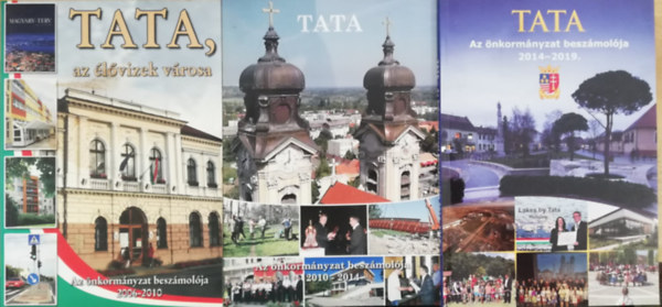 3 db TATA, az �nkorm�myzat besz�mol�ja kiadv�ny (2006-2010 , 2010-2014 , 2014-2019 )