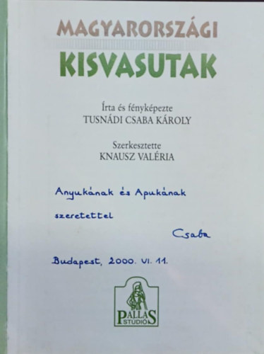 Magyarorsz�gi kisvasutak (negyedik, �tfolgozott kiad�s) (dedik�lt)