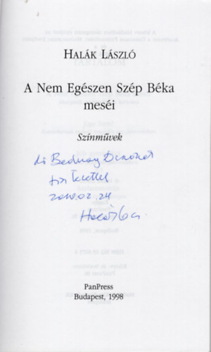 A nem egszen szp bka mesi... s tovbbi sznmvek: Ego sum? Jb gyermekei, Szalamandrk-dediklt