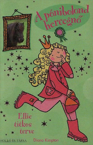 Diana Kimpton - Ellie titkos terve - A pnibolond hercegn