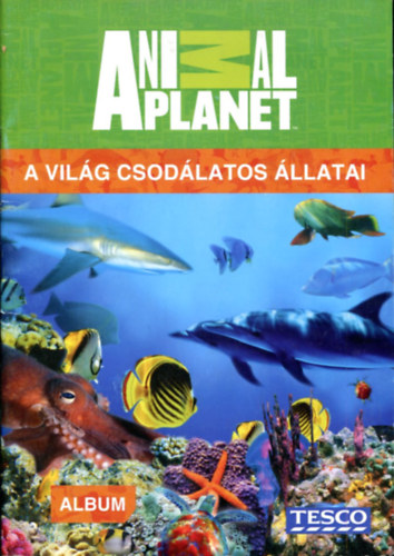 Animal Planet . A vilg csodlatos llatai - beragaszthat matrica album
