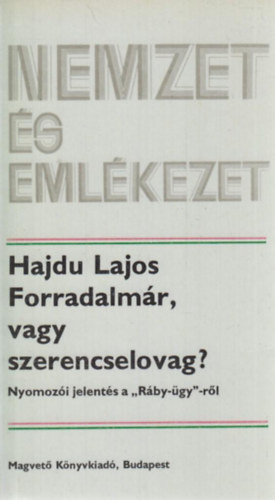 Forradalmr, vagy szerencselovag? (nemzet s emlkezet)