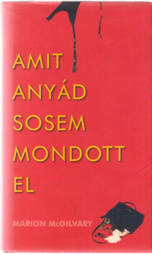 Amit anyd sosem mondott el