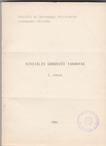 Szoci�lis gondoz�i tananyag I-II.