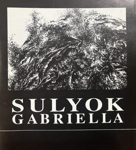 Sulyok Gabriella soproni festőterem 1994 - Kiállítási katalógus