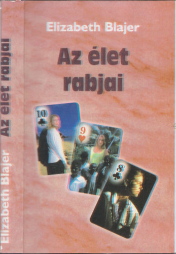 Elizabeth Blajer - Az let rabjai