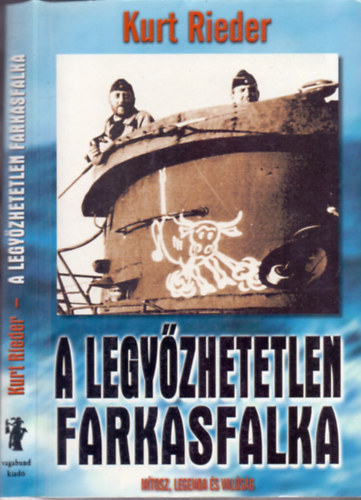 Kurt Rieder  (Gczi Zoltn) - A legyzhetetlen farkasfalka (Mtosz, legenda s valsg)