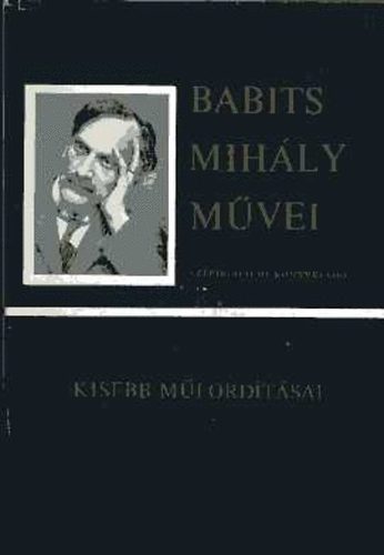 Babits Mih�ly - Babits Mih�ly kisebb m�ford�t�sai