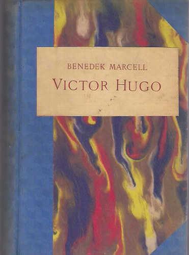 Benedek Marcell - Victor Hugo