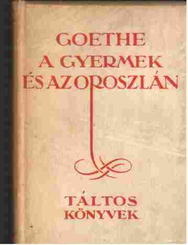 Goethe - A gyermek s az oroszln