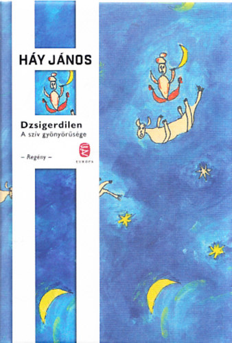 Dzsigerdilen (A sz�v gy�ny�r�s�ge)