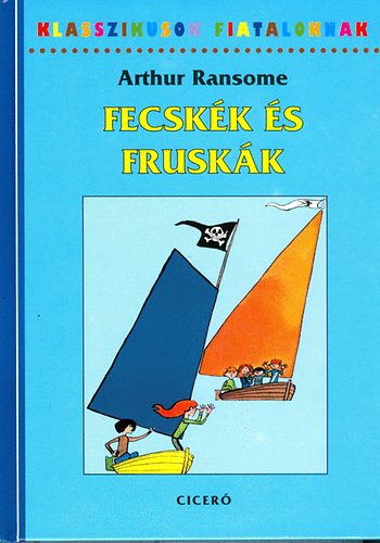 Arthur Ransome - Fecskk s Fruskk