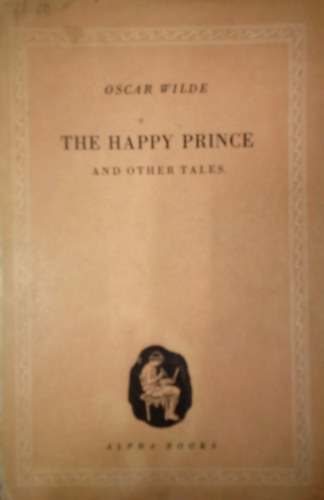 Oscar Wilde - The happy prince and other tales