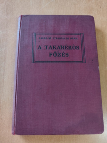 A takarkos fzs s a fzlda gyakorlati hasznlata (Hztartsi iskolk kziknyve)